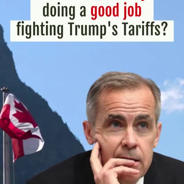 Carney vs. Trump: is PM Carney doing a good job fighting Trump's Tariffs?
