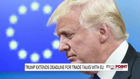Fine Point - Trump Extends Deadline For Trade Talks With EU, W/ Stephen Moore - 5/27/2025