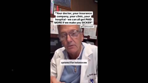 Doctors are financially incentivised to make patients sick. This is insane