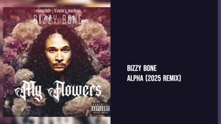 Bizzy Bone - Alpha (2025 Remix)