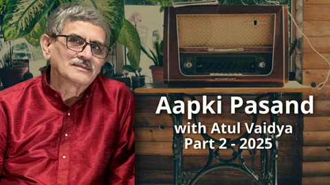 Aap Ki Pasand Part 2 - 2025 Presented by Atul Vaidya