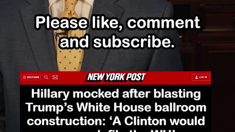 Hillary Says Trump Is “Destroying” the White House with New Ballroom