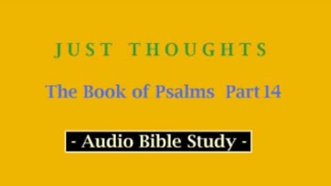Just Thoughts - The Book of Psalms Part 14 (2013) Retro