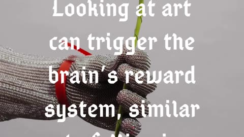 Looking at art can trigger the brain’s reward system, similar to falling in love. #art
