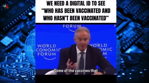 Former British PM - Tony Blair - "Digital ID shall help to see who is vaccinated".