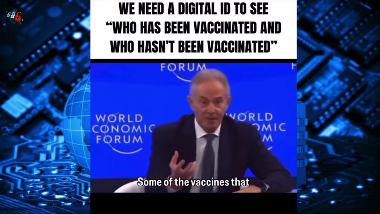 Former British PM - Tony Blair - "Digital ID shall help to see who is vaccinated".