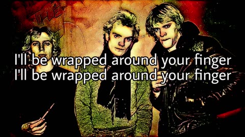 The Police - Wrapped Around Your Finger (Lyric Video)