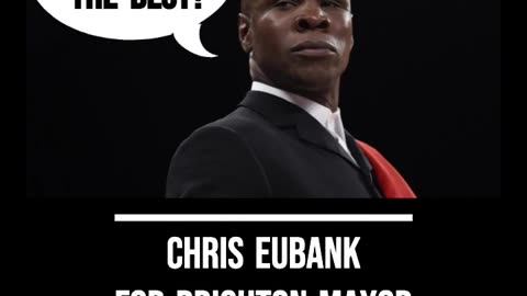 Chris Eubank for Brighton Mayor The Song