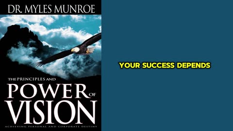 THE POWER OF VISION - DR. MYLES MUNROE ( Full Audiobook )