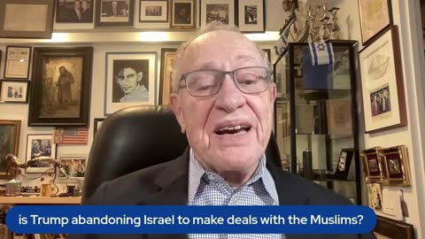 is Trump abandoning Israel to make deals with the Muslims?