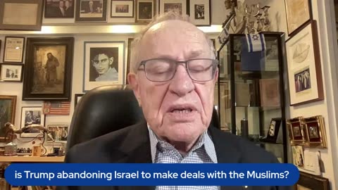 is Trump abandoning Israel to make deals with the Muslims?