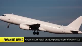 Software issue impacts thousands of Airbus planes