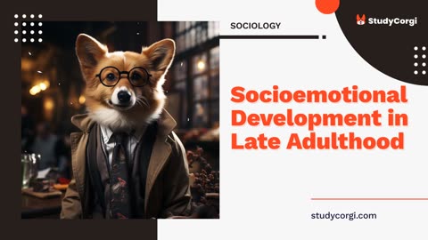 Socioemotional Development in Late Adulthood - Research Paper Example