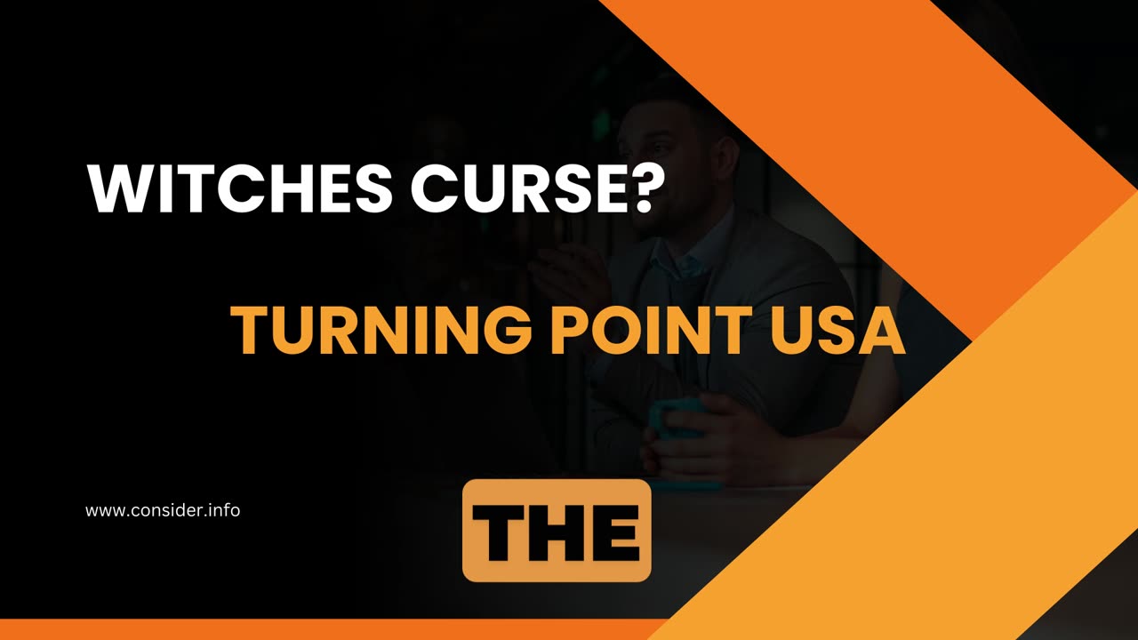Turning Point USA - A Witch's Curse?