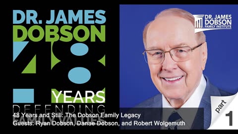 40 Years and Still - Part 1 with Guests Ryan Dobson, Danae Dobson, and Robert Wolgemuth
