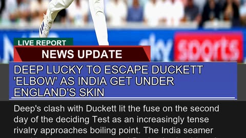 Deep Lucky to Escape Duckett Elbow as India Get