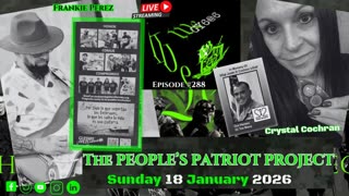 THE PEOPLE'S PATRIOT PROJECT- WE GOT YOUR 6 @ 6:00 Episode 288