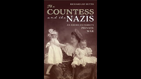 The Countess and the Nazi, the New Book by Richard Jay Hutto.