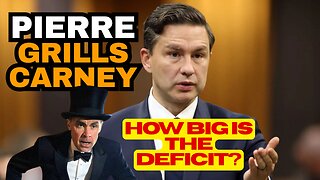 Poilievre GRILLS Carney Over Mystery Deficit