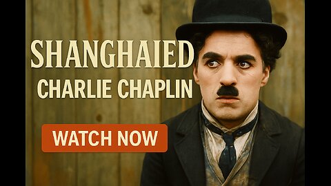Charlie Chaplin’s “Shanghaied” (1915) | Silent Comedy Classic | Full Movie