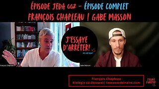 JEDA 002 – Le sexe biologique est-il un continuum ? | François Chapleau X Gabe Masson