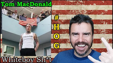 Tom MacDonald - Whiteboy Sh*t Reaction! #hog #reaction