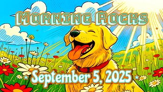 👑 Morning Rocks - 9.5.25 🐶