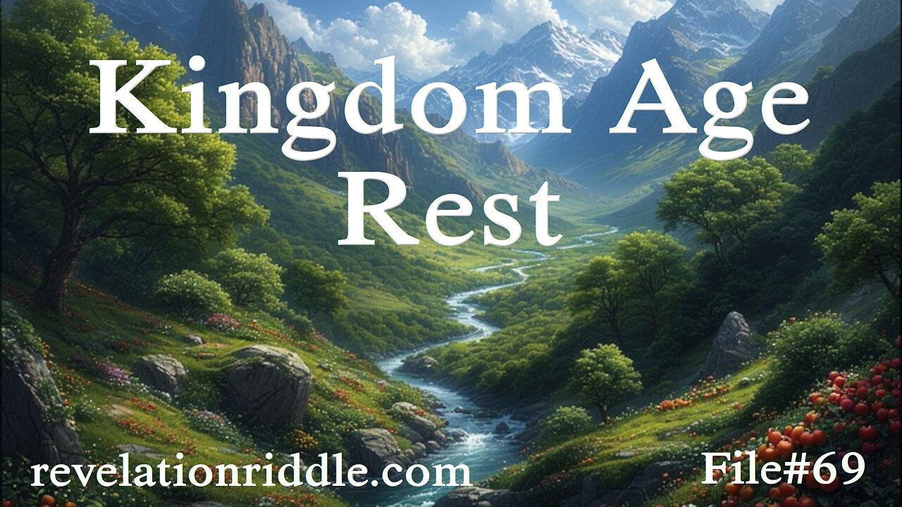 Kingdom Age Rest | End Times | Eschatology | Victorious Living