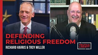 Defending Religious Freedom with Troy Miller on The Truth & Liberty Show