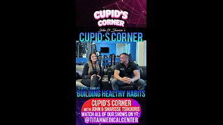 Cupid’s Corner - Tips For Building Healthy Habits