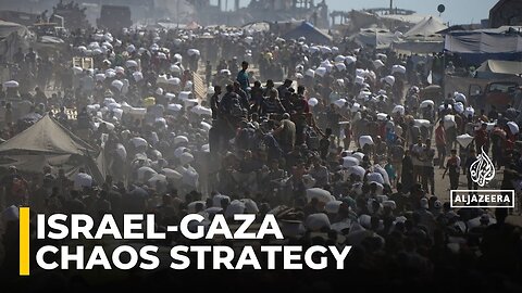 Creating chaos in Gaza ‘part of Israel’s day-after plan’