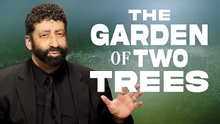 The Garden Of Two Trees | Jonathan Cahn Sermon