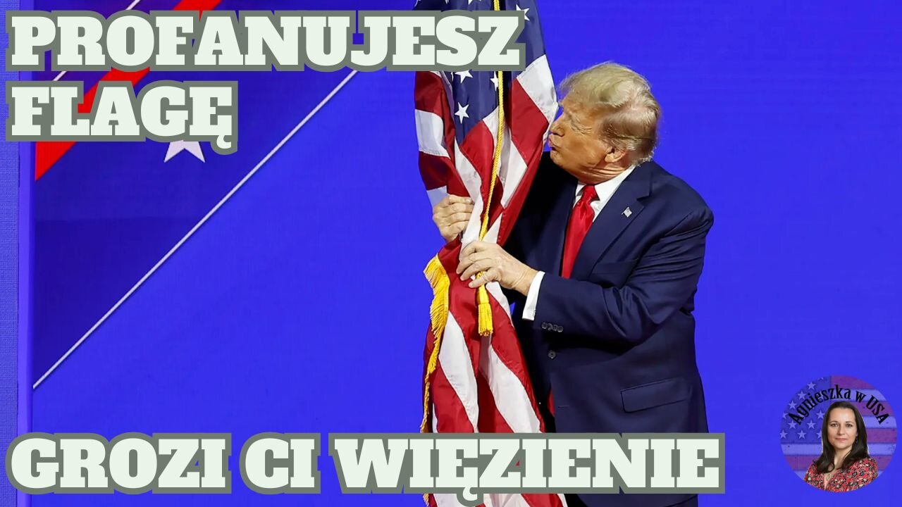 Palenie czy profanacja flagi amerykańskiej może skończyć się więzieniem