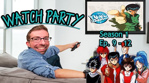 Watch Party - Yu Yu Hakusho S1 Ep.9-12 (ENG Dub)