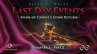 Last Day Events: Chapter 3—“When Shall These Things Be?”- Part 2 Time-setting Leads to Unbelief