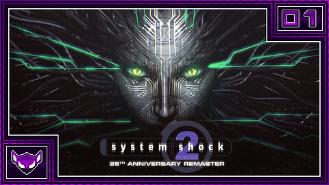 System Shock 2 Remastered: Ep1 | The Return of SHODAN