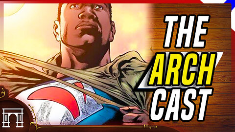 The ArchCast#142 Black Superman CANCELLED - Dragon Age The Veilguard Wins Gayming Award