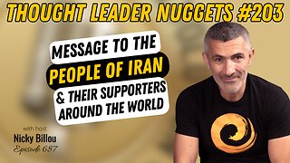 TTLR EP687: TL Nuggets #203 - Message To The People Of Iran & Their Supporters Around The World