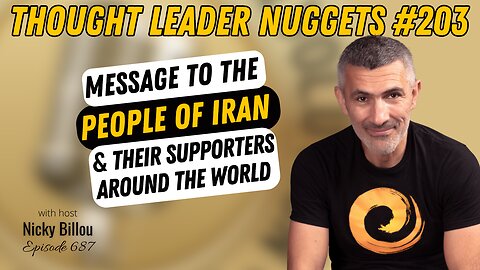 TTLR EP687: TL Nuggets #203 - Message To The People Of Iran & Their Supporters Around The World