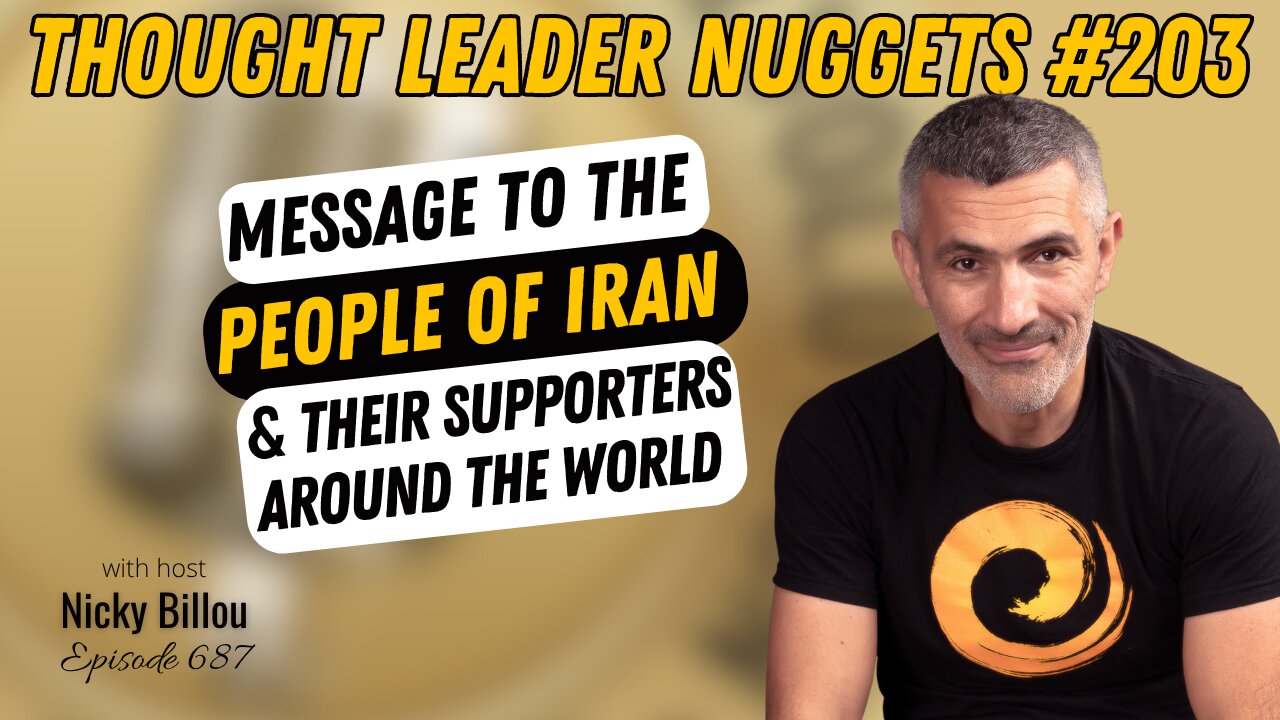 TTLR EP687: TL Nuggets #203 - Message To The People Of Iran & Their Supporters Around The World