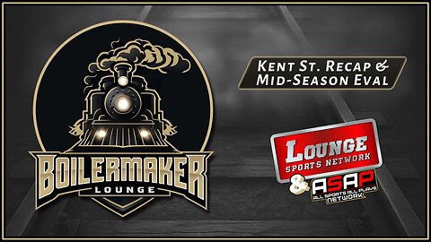 Boilermaker Lounge: Kent St. Recap & Mid-Season Eval