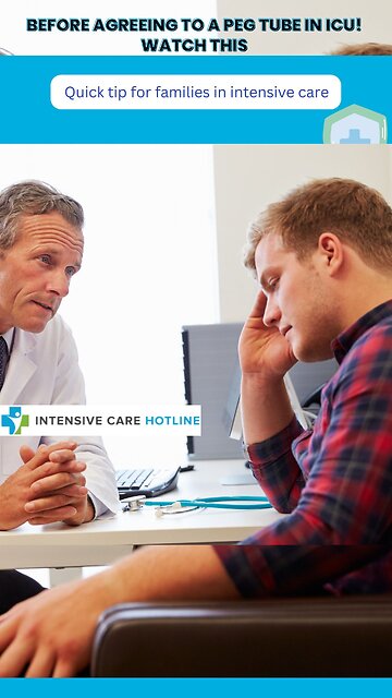 Before Agreeing to a PEG Tube in ICU—Watch This