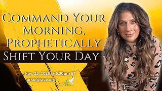Command Your Morning, Prophetically Shift Your Day