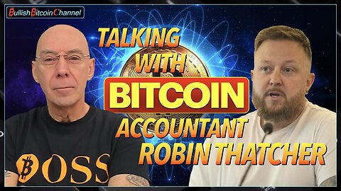 🇬🇧 BITCOIN | Talking Bitcoin, UK government and Taxes with Bitcoiner Robin Thatcher! (Ep 716) 🚀