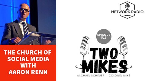 Two Mikes LIVE - The Church of Social Media with Aaron Renn | @aaronrenn @toomikescol