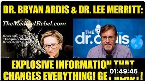 "Explosive Revelations by Dr. Bryan Ardis & Dr. Lee Merritt: Prepare for Change!"