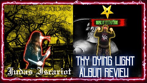 ⛧From The Abyss | Judas Iscariot | Thy Dying Light Review⛧