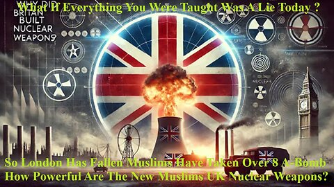 So London Has Fallen Muslims Have Taken Over 8 A-Bomb How Powerful Are UK Nuclear Weapons