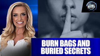 BURN BAGS AND BURIED SECRETS