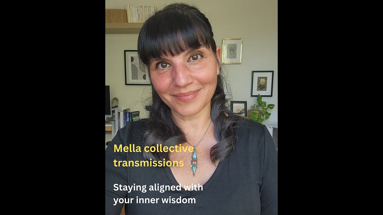 Staying aligned with your inner wisdom | Mella collective transmission
